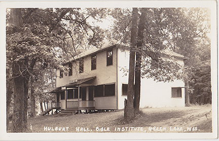 10460-Hulburt Hall, Bible Institute, Green Lake, WIS