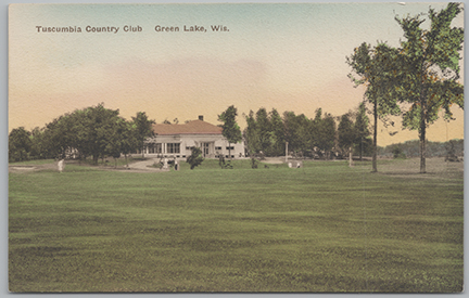 11336-Tuscombia Country Club, Green Lake, WIS.