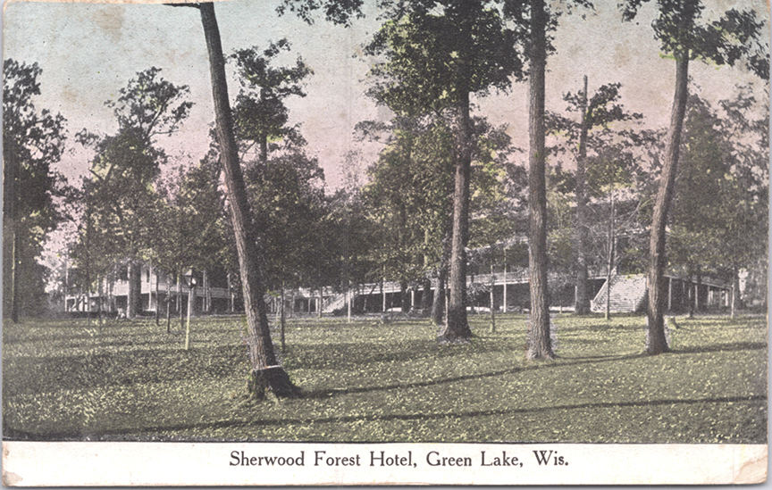 11259-Sherwood Forest Hotel, Green Lake, Wis.-Postmarked 1913