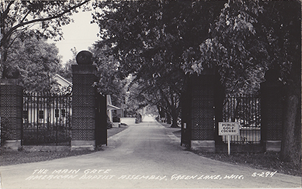 10065-The Main Gate American Baptist Assembly, Green Lake, Wis.